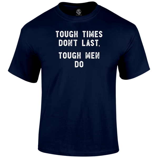 Tough Times Funny T Shirt by Lion Legion 