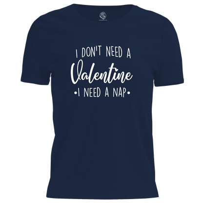 Need A Nap Valentine T Shirt by Lion Legion 