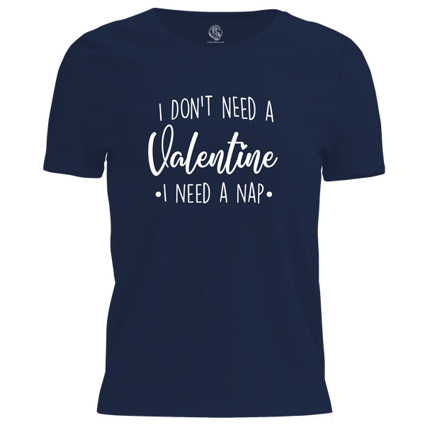 Need A Nap Valentine T Shirt by Lion Legion 