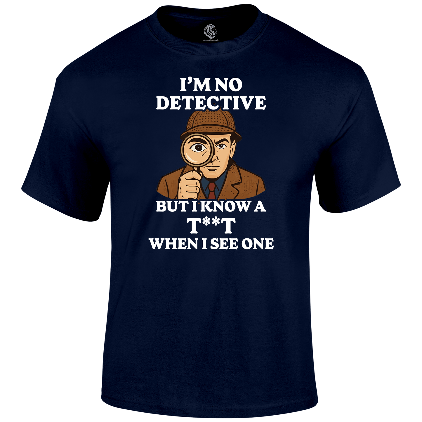 Detective Funny T Shirt by Lion Legion 