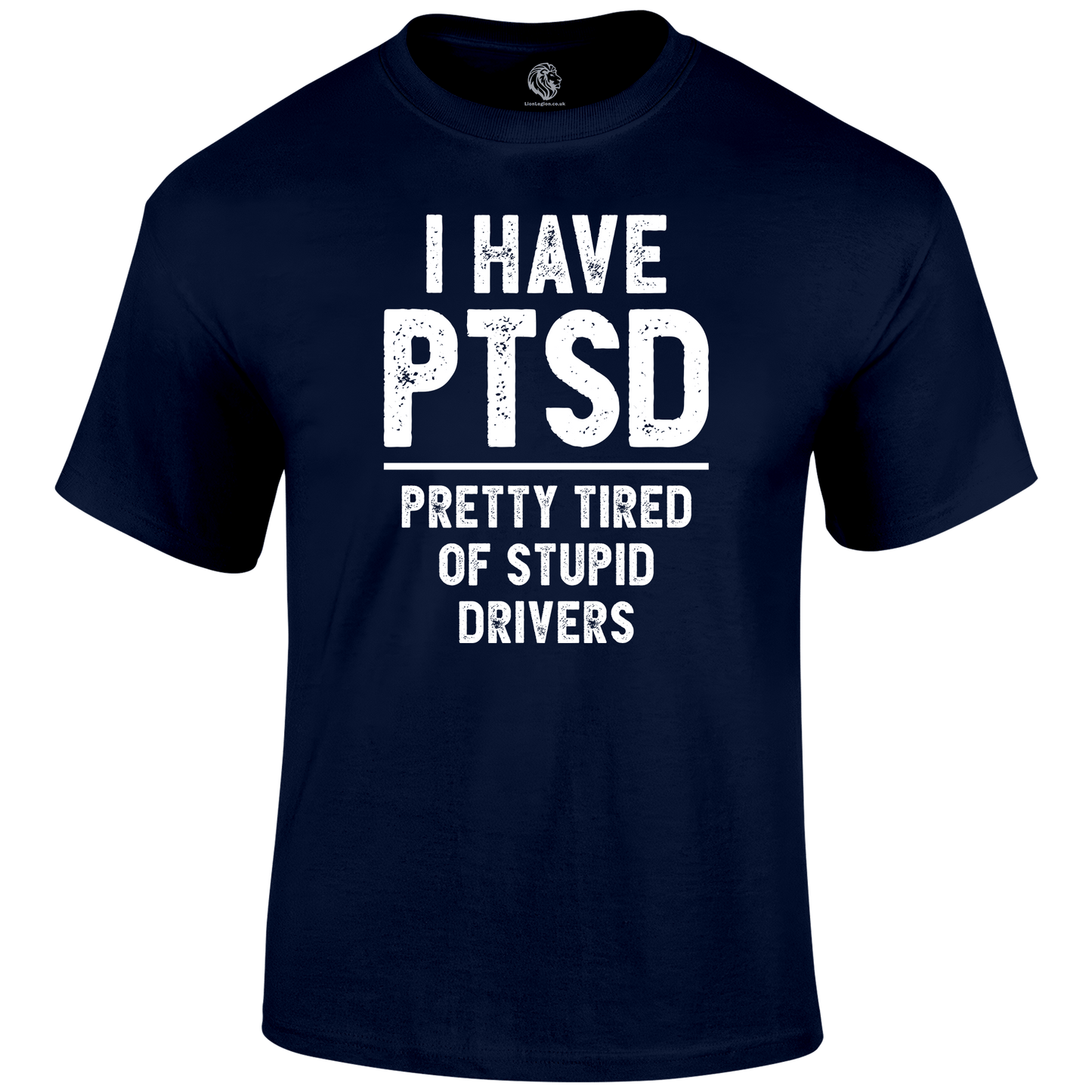 PTSD Funny T Shirt by Lion Legion 