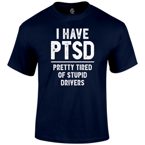 PTSD Funny T Shirt