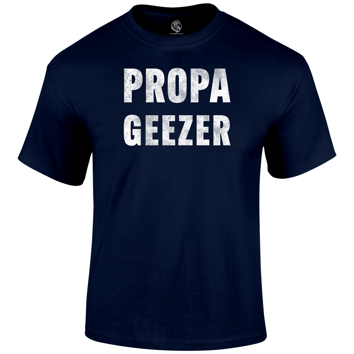 Propa Geezer T Shirt by Lion Legion 