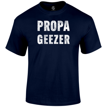 Propa Geezer T Shirt by Lion Legion 