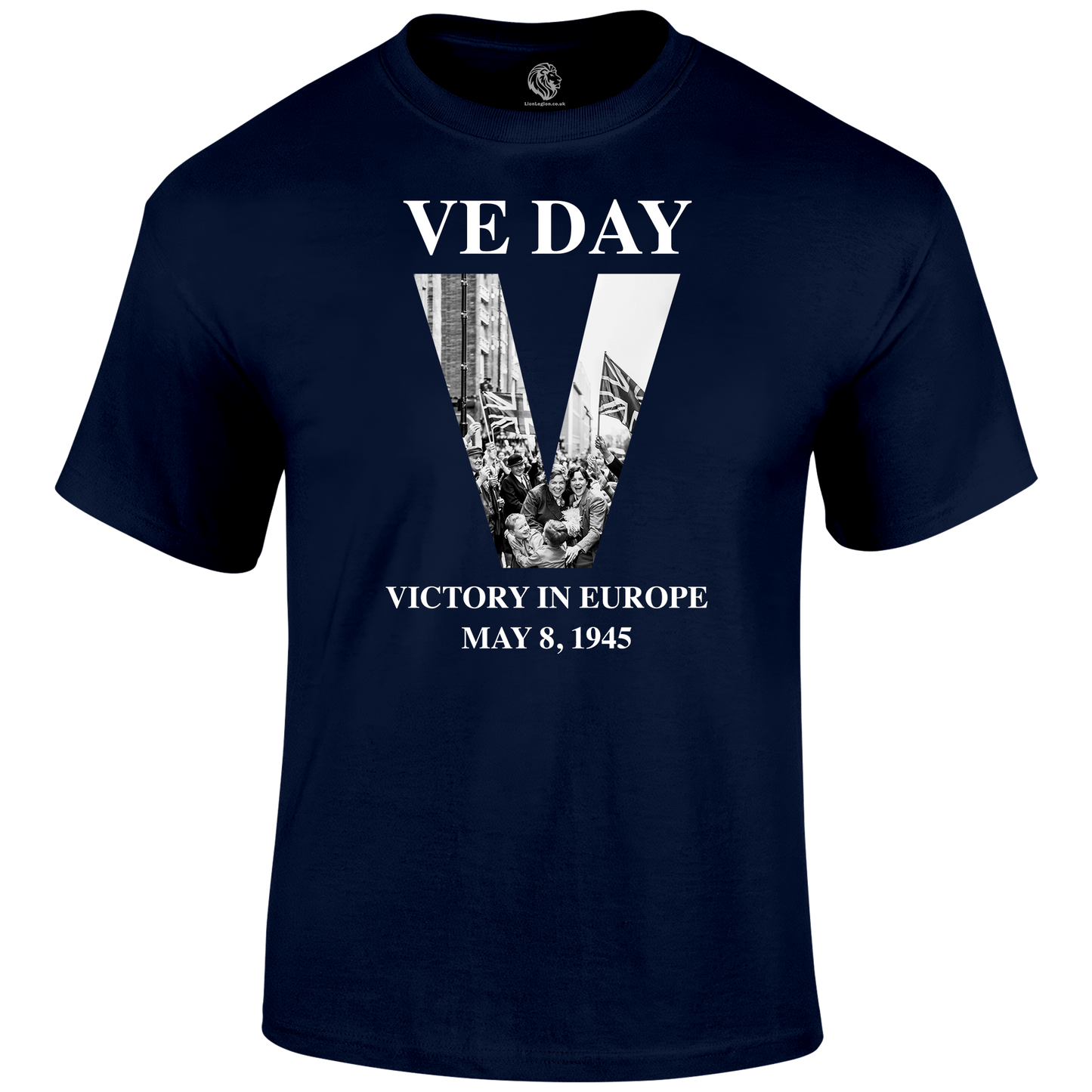 VE Day Victory T Shirt by Lion Legion 