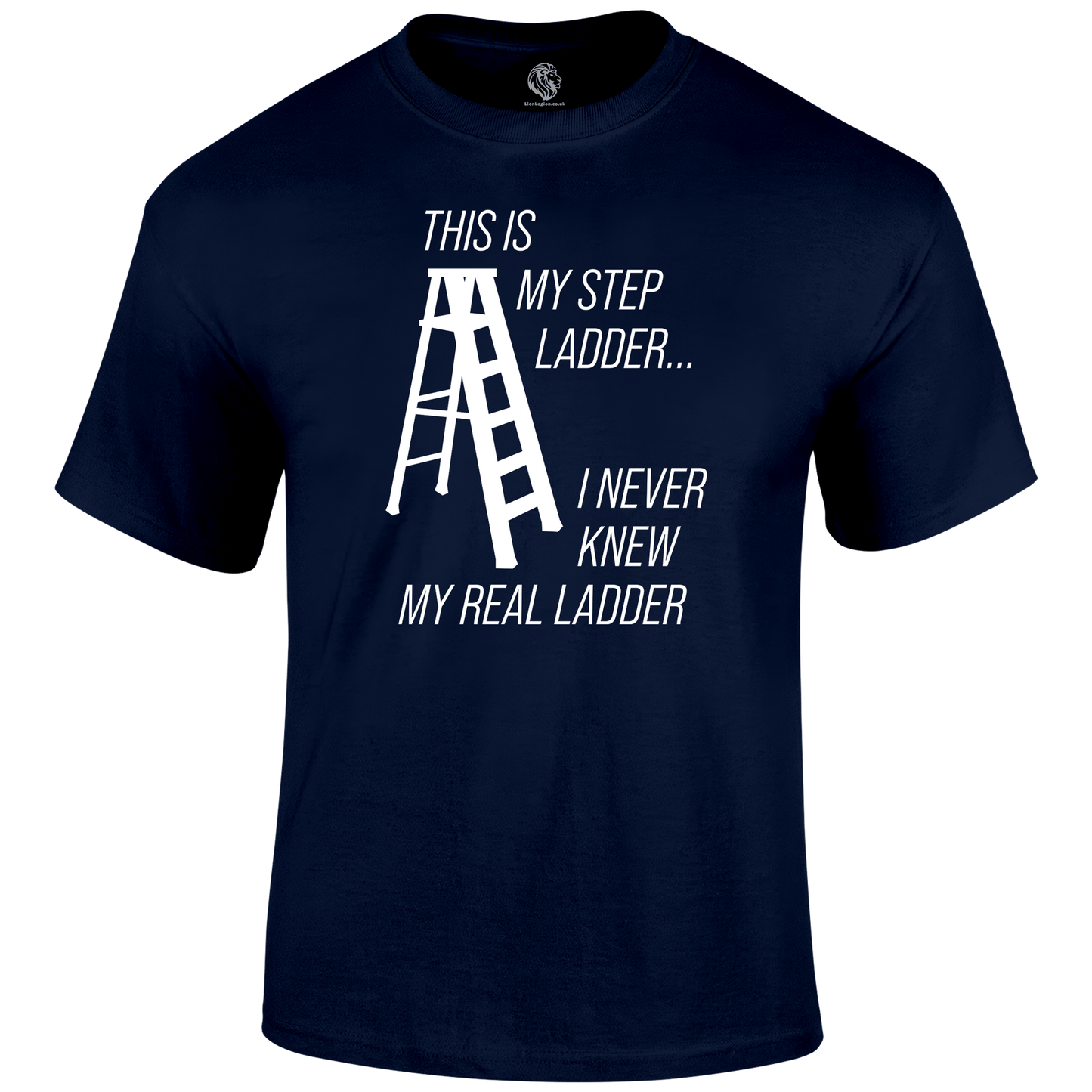 Step Ladder T Shirt by Lion Legion 