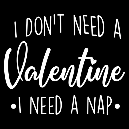 Need A Nap Valentine T Shirt by Lion Legion 