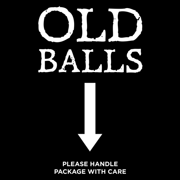 Old Balls Funny T Shirt by Lion Legion 