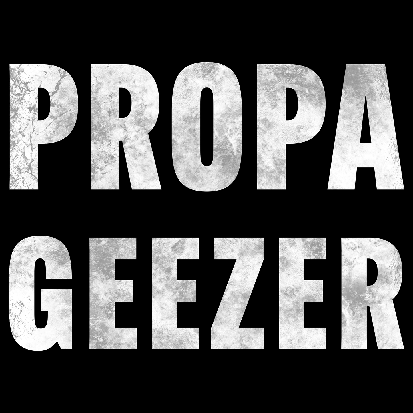 Propa Geezer T Shirt by Lion Legion 