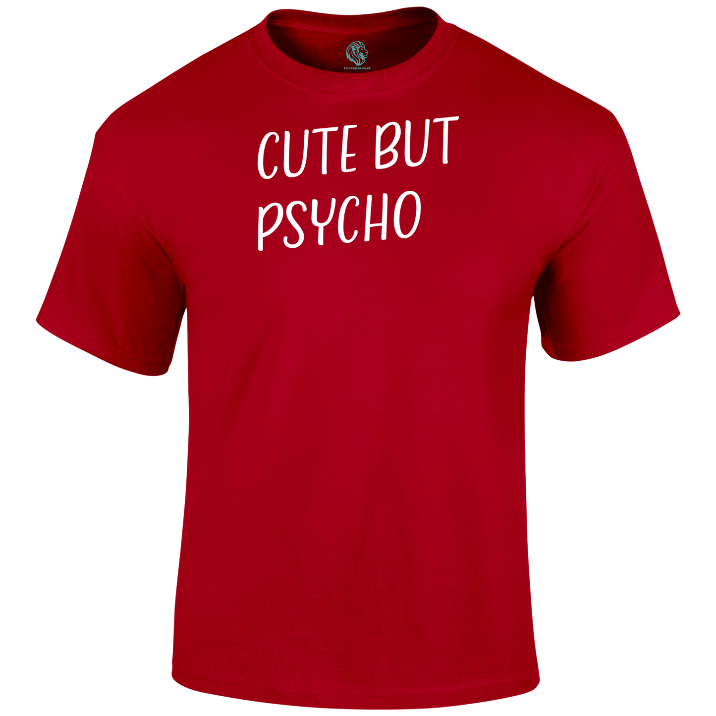 Cute But Psycho Funny T Shirt by Lion Legion 
