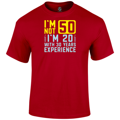 I'm Not 50 T Shirt Birthday