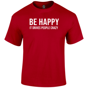 Be Happy T Shirt