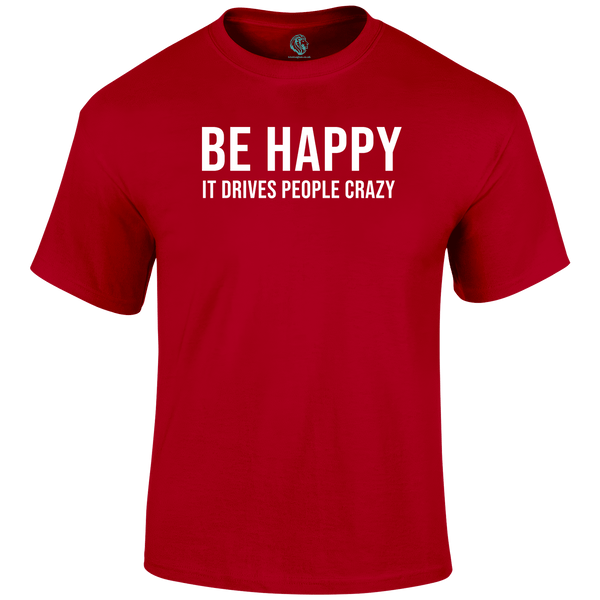 Be Happy T Shirt by Lion Legion 