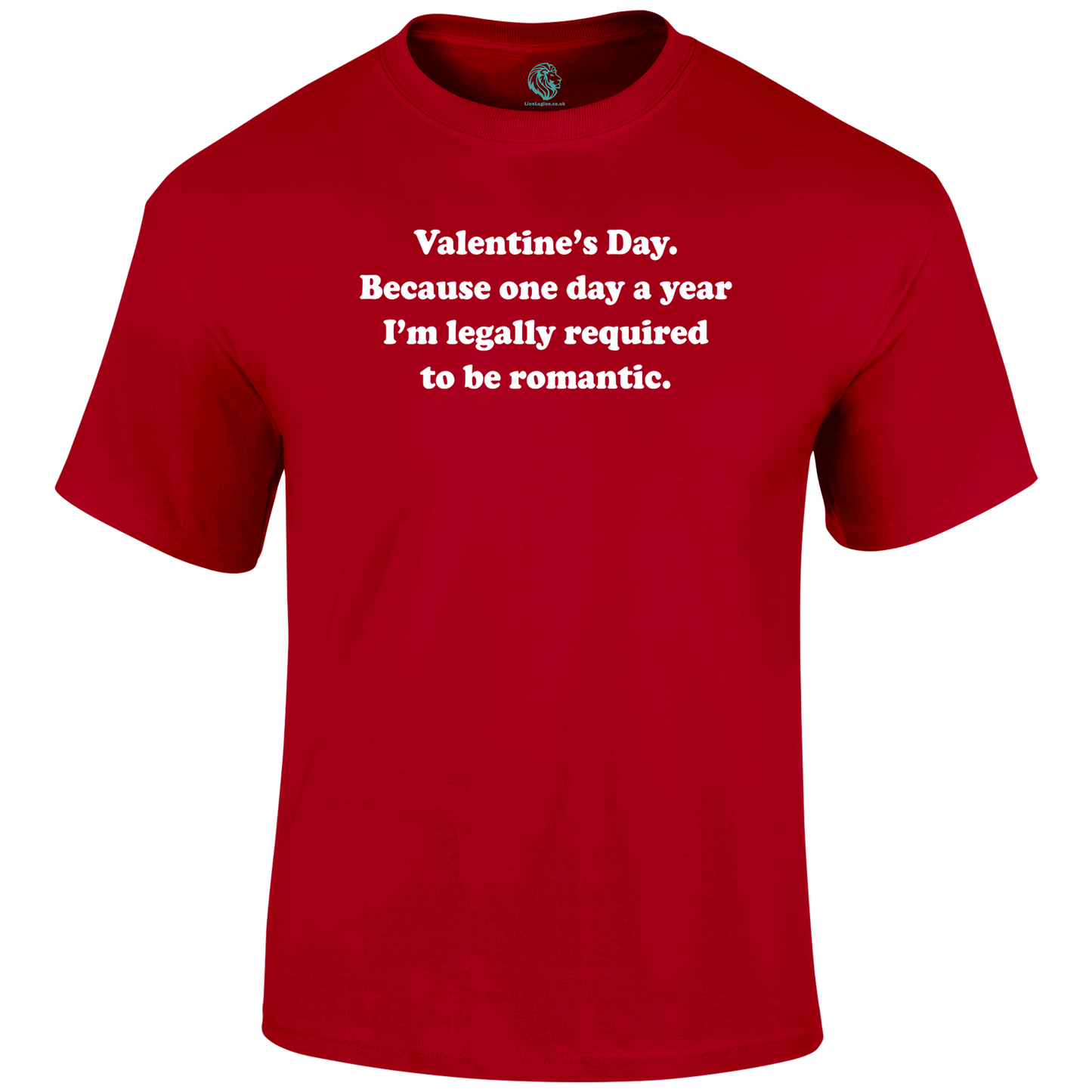 Legally Required Valentine T Shirt by Lion Legion 