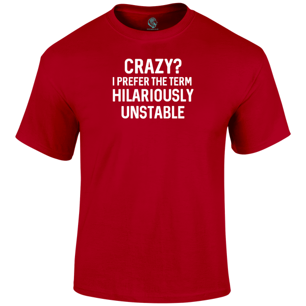 Crazy T Shirt by Lion Legion 