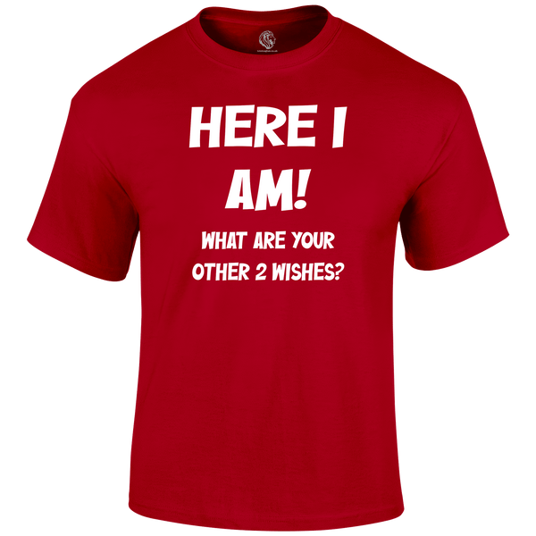 Here I Am Funny T Shirt by Lion Legion 