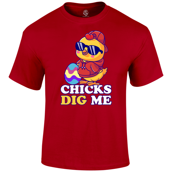Chicks Dig Me T Shirt by Lion Legion 