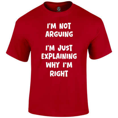 I'm Just Explaining T Shirt