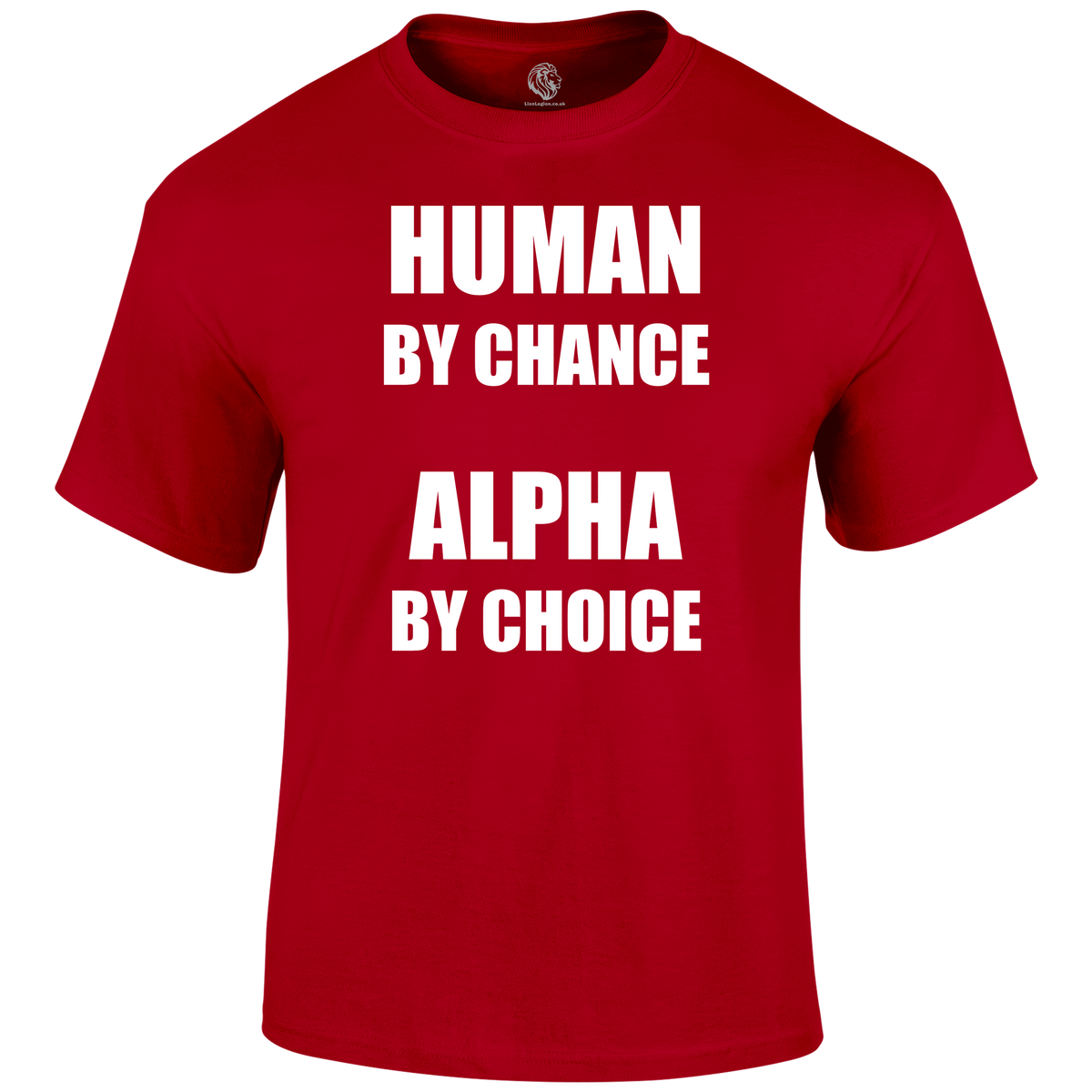 Alpha By Choice T Shirt