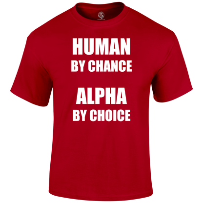 Alpha By Choice T Shirt