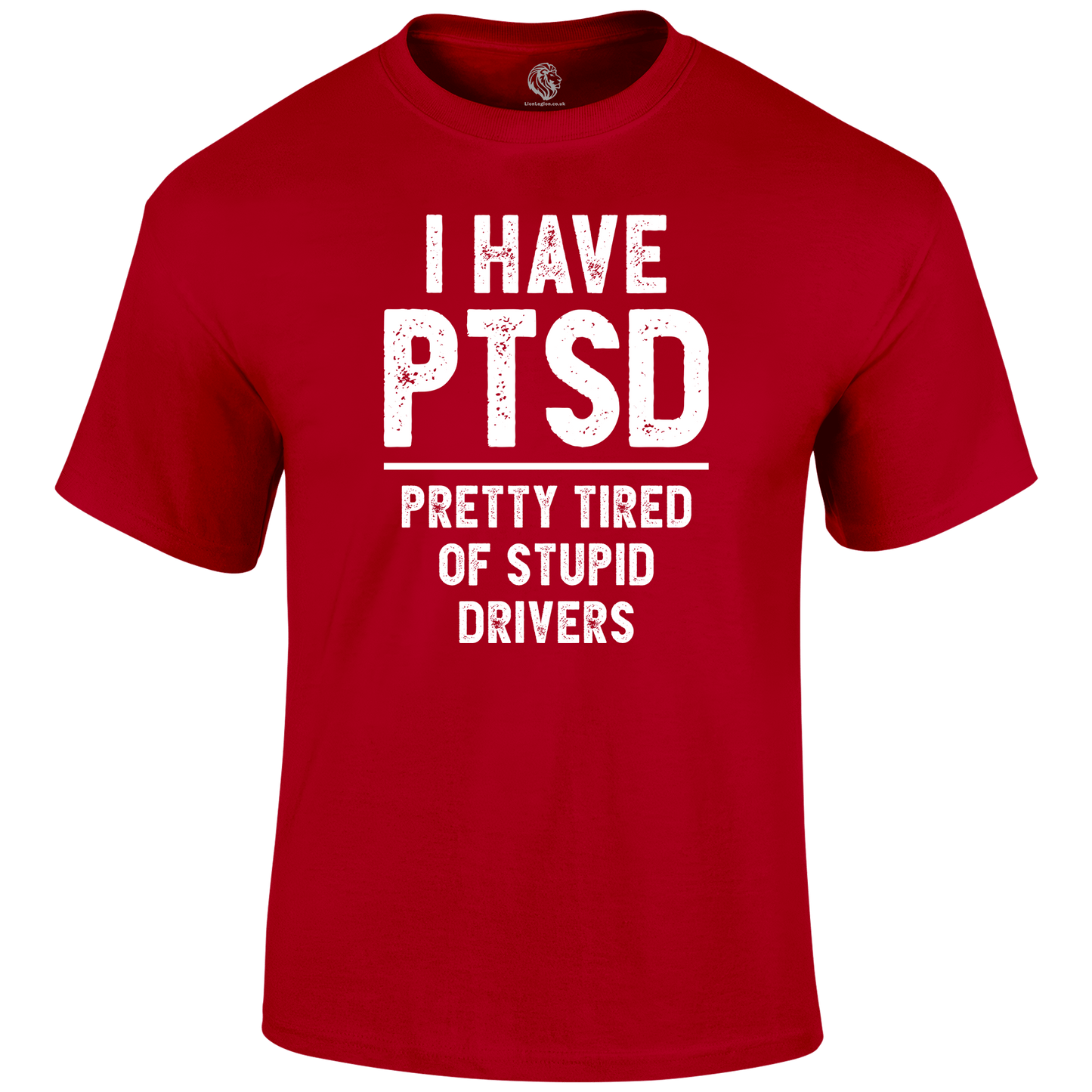 PTSD Funny T Shirt by Lion Legion 
