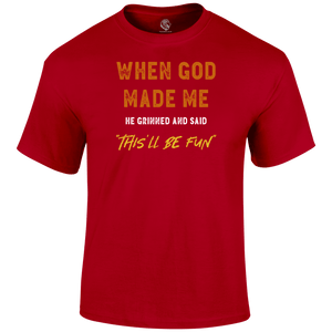 This'll Be Fun Funny T Shirt