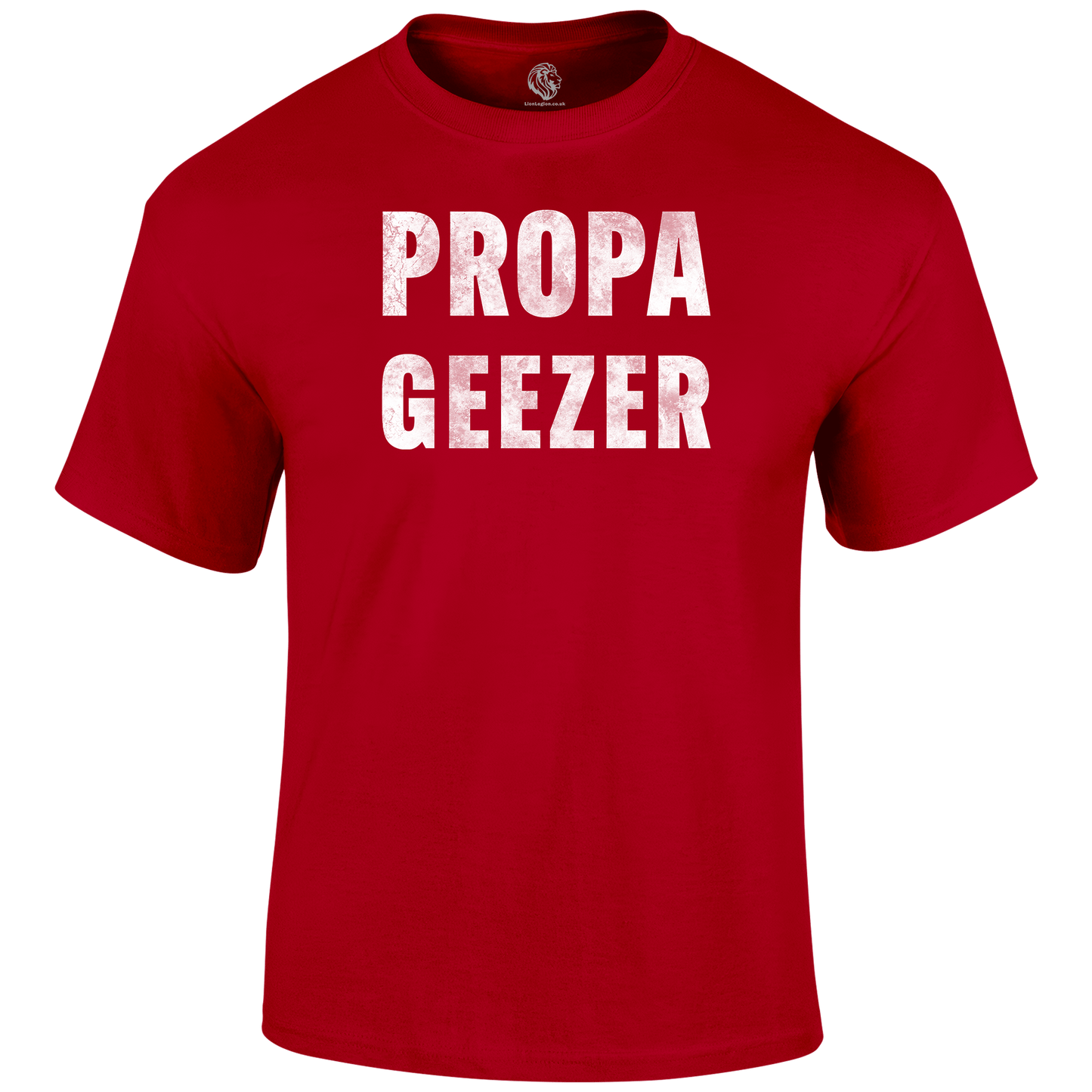 Propa Geezer T Shirt by Lion Legion 