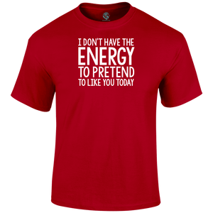 No Energy T Shirt