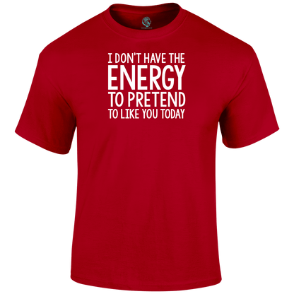 No Energy T Shirt by Lion Legion 