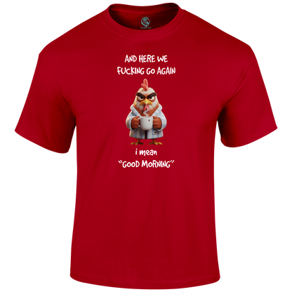 Good Morning Funny T Shirt