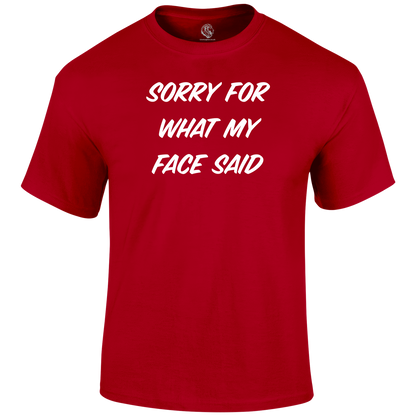 What My Face Said Funny T Shirt