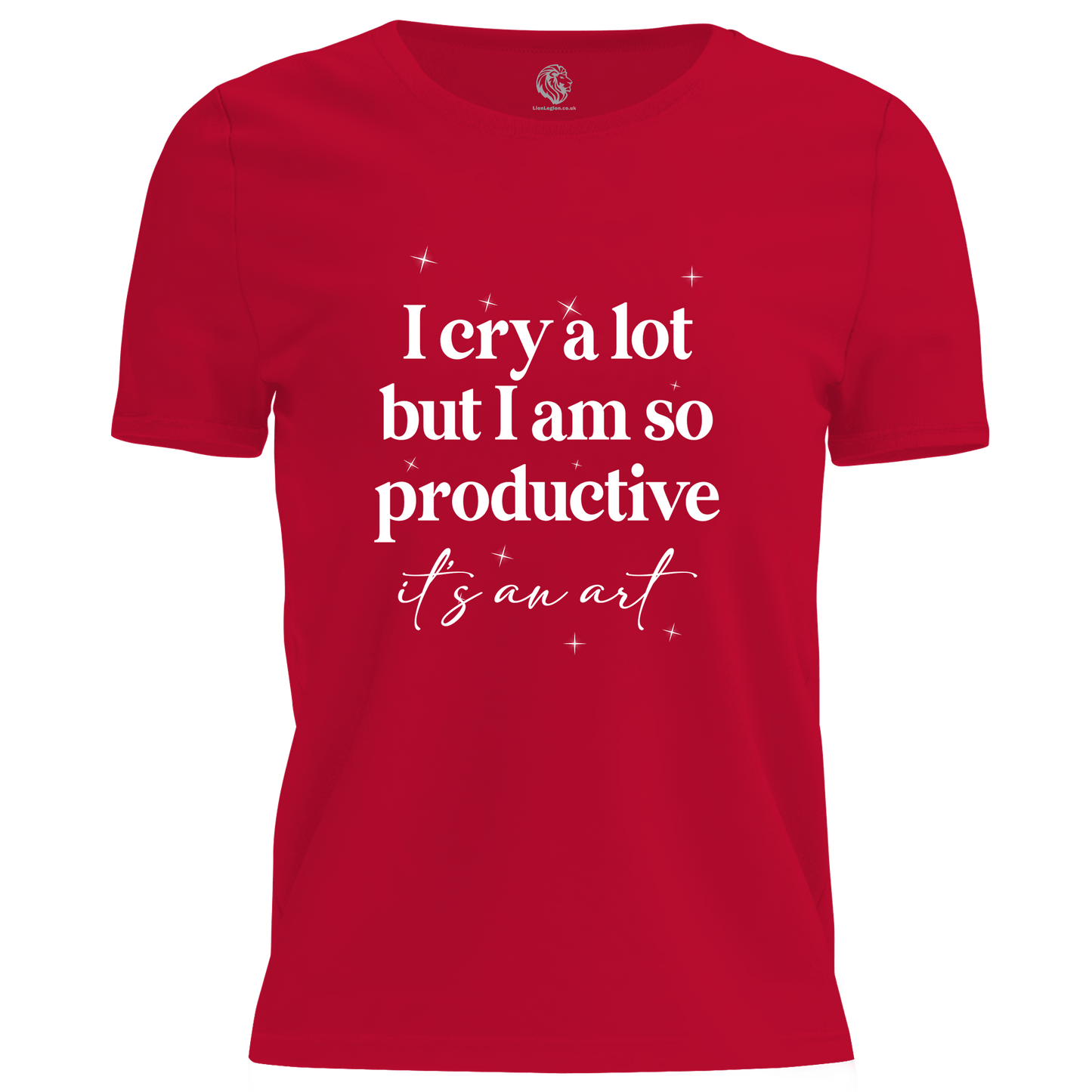 I Cry A Lot Ladies T Shirt by Lion Legion 