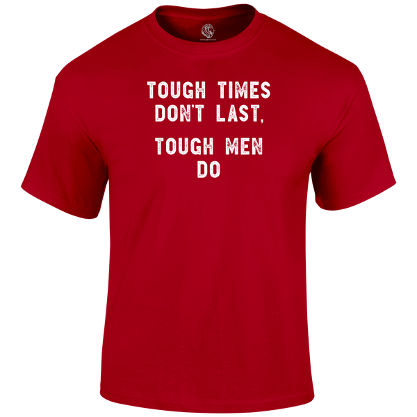 Tough Times Funny T Shirt by Lion Legion 