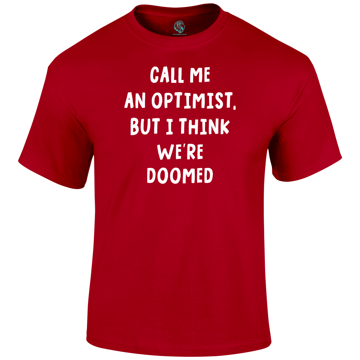 Pessimistic Optimist Funny T Shirt by Lion Legion 