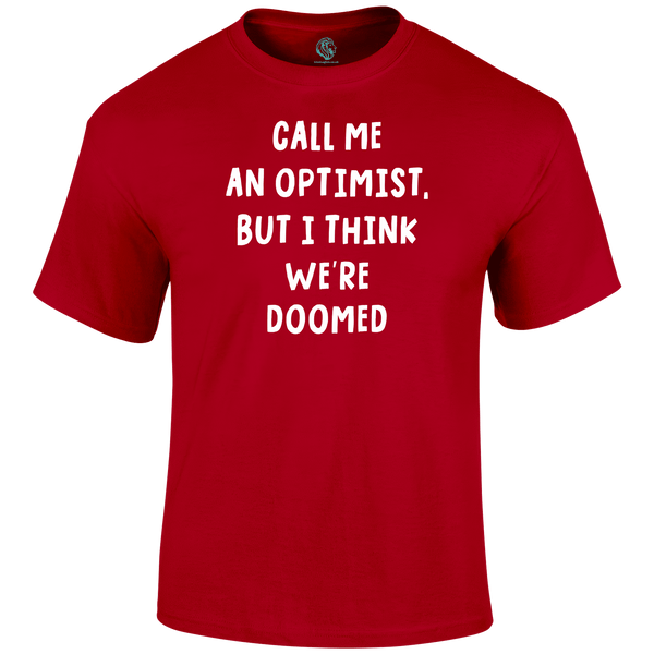 Pessimistic Optimist Funny T Shirt by Lion Legion 