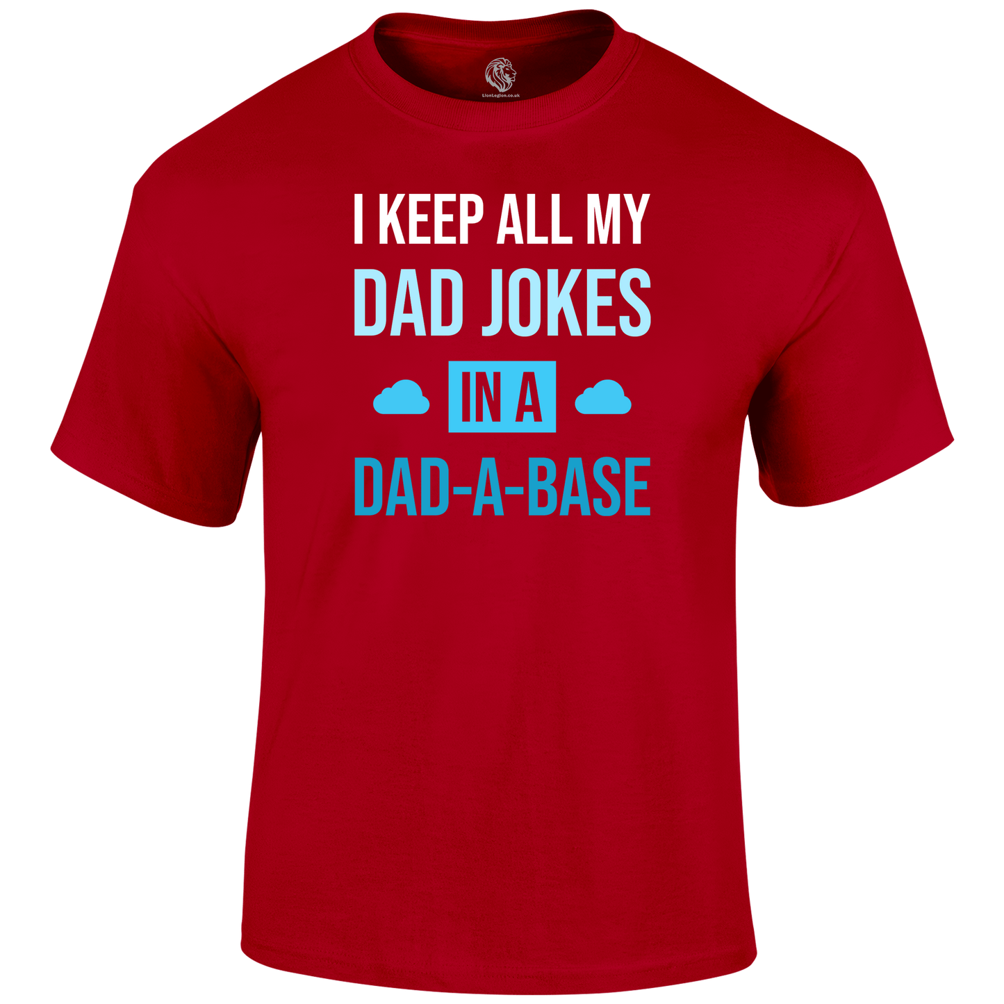 Dad A Base T Shirt by Lion Legion 