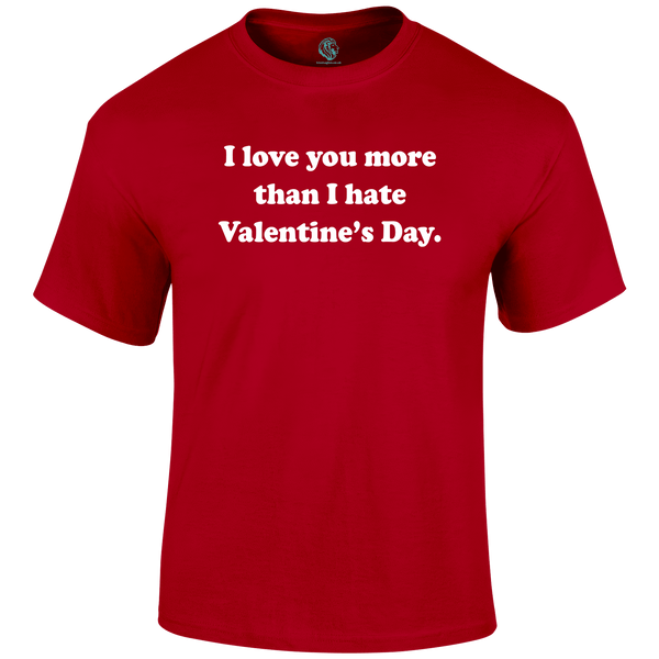 More Than Valentine T Shirt by Lion Legion 