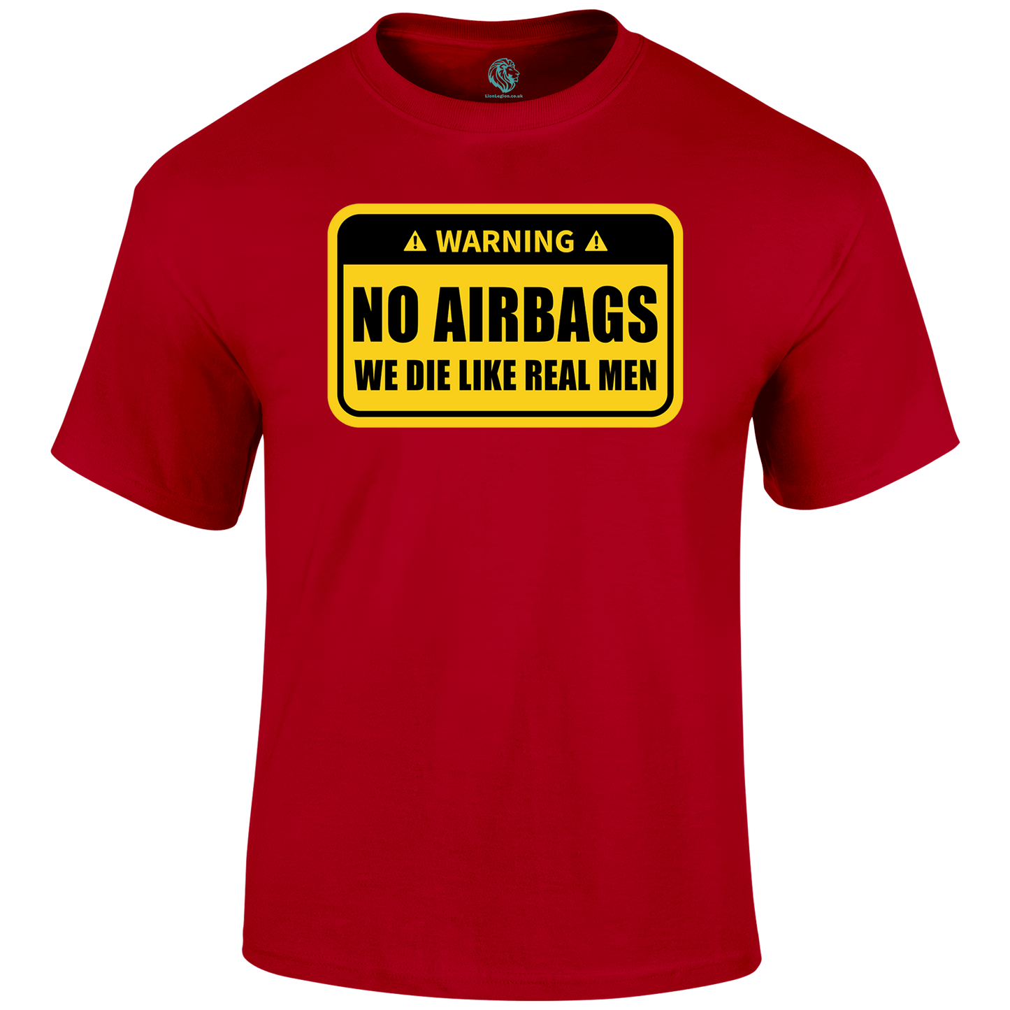 No Airbags Funny T Shirt by Lion Legion 