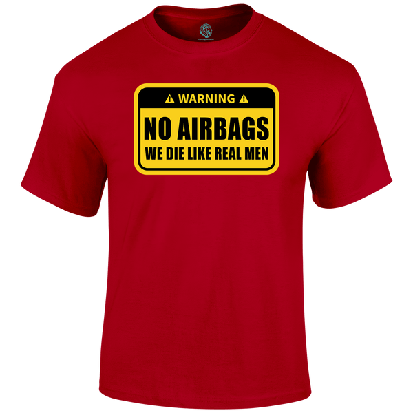 No Airbags Funny T Shirt by Lion Legion 