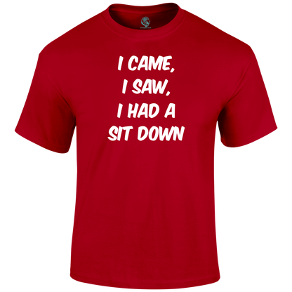 Sit Down T Shirt