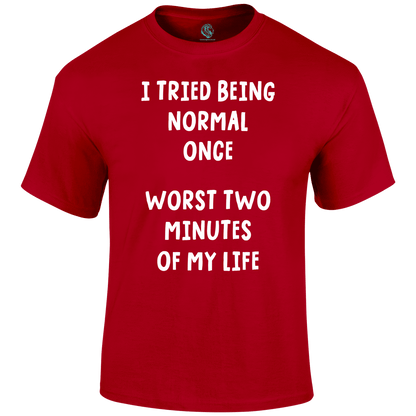 Being Normal Funny T Shirt by Lion Legion 