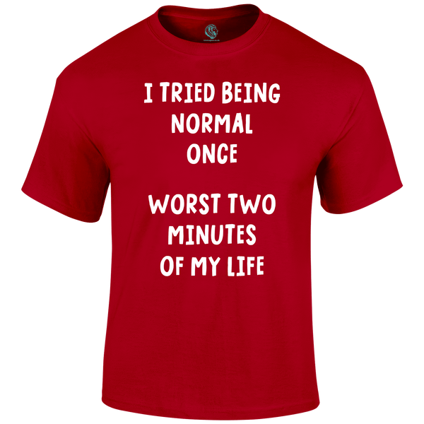 Being Normal Funny T Shirt by Lion Legion 