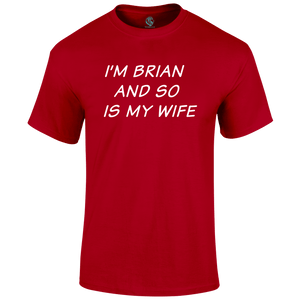I'm Brian T Shirt