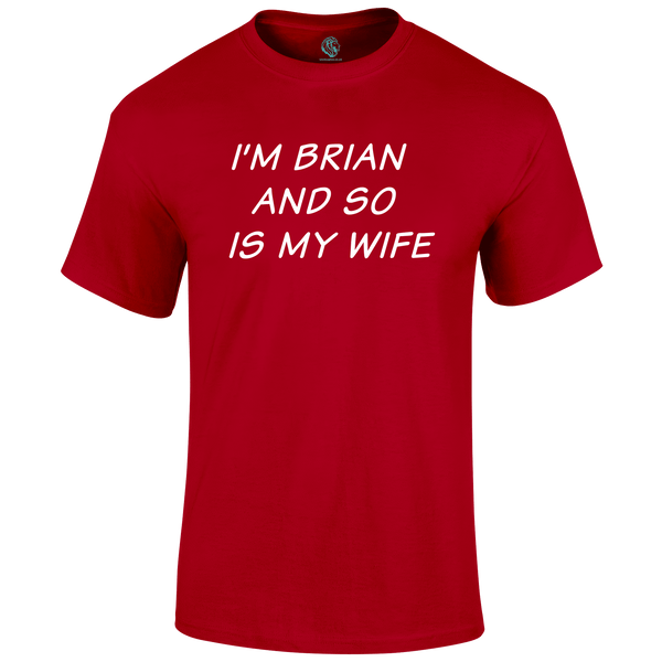 I'm Brian T Shirt by Lion Legion 
