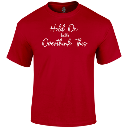 Overthinking T Shirt by Lion Legion 