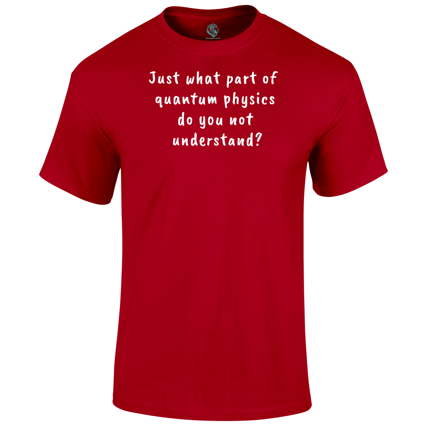Quantum Physics T Shirt by Lion Legion 