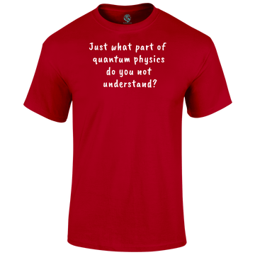 Quantum Physics T Shirt