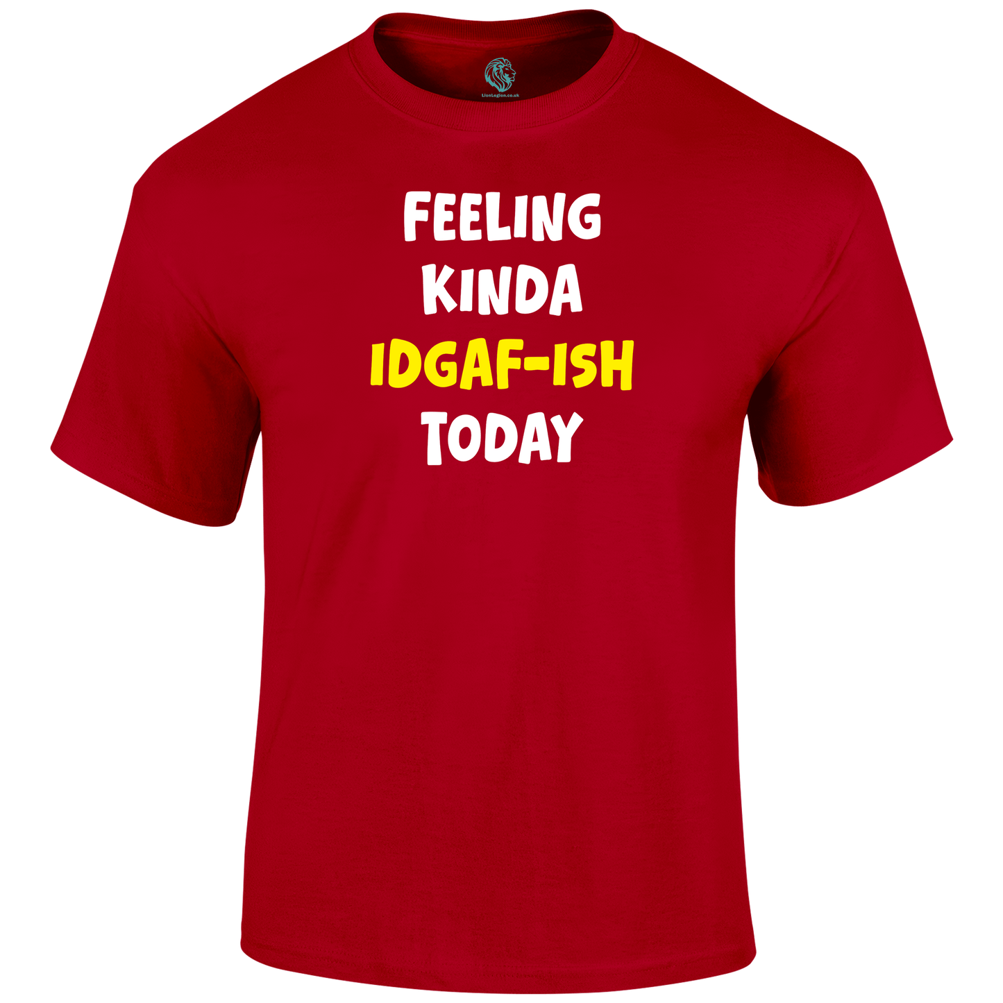 IDGAF-ish Funny T Shirt by Lion Legion 