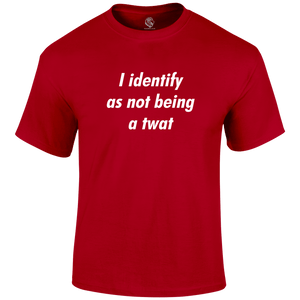 I Identify As Not Being T Shirt