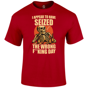 Wrong Day Funny T Shirt